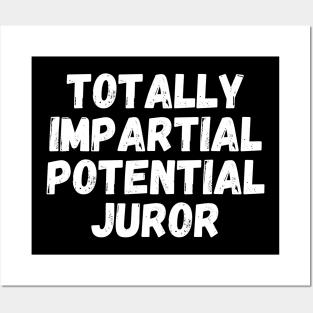 Totally Impartial Potential Juror Posters and Art